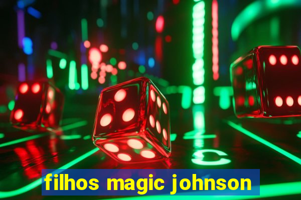 filhos magic johnson